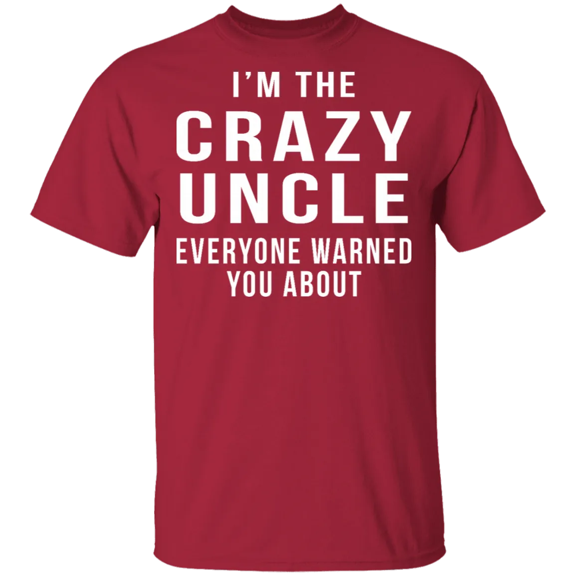 Crazy Uncle T-Shirt