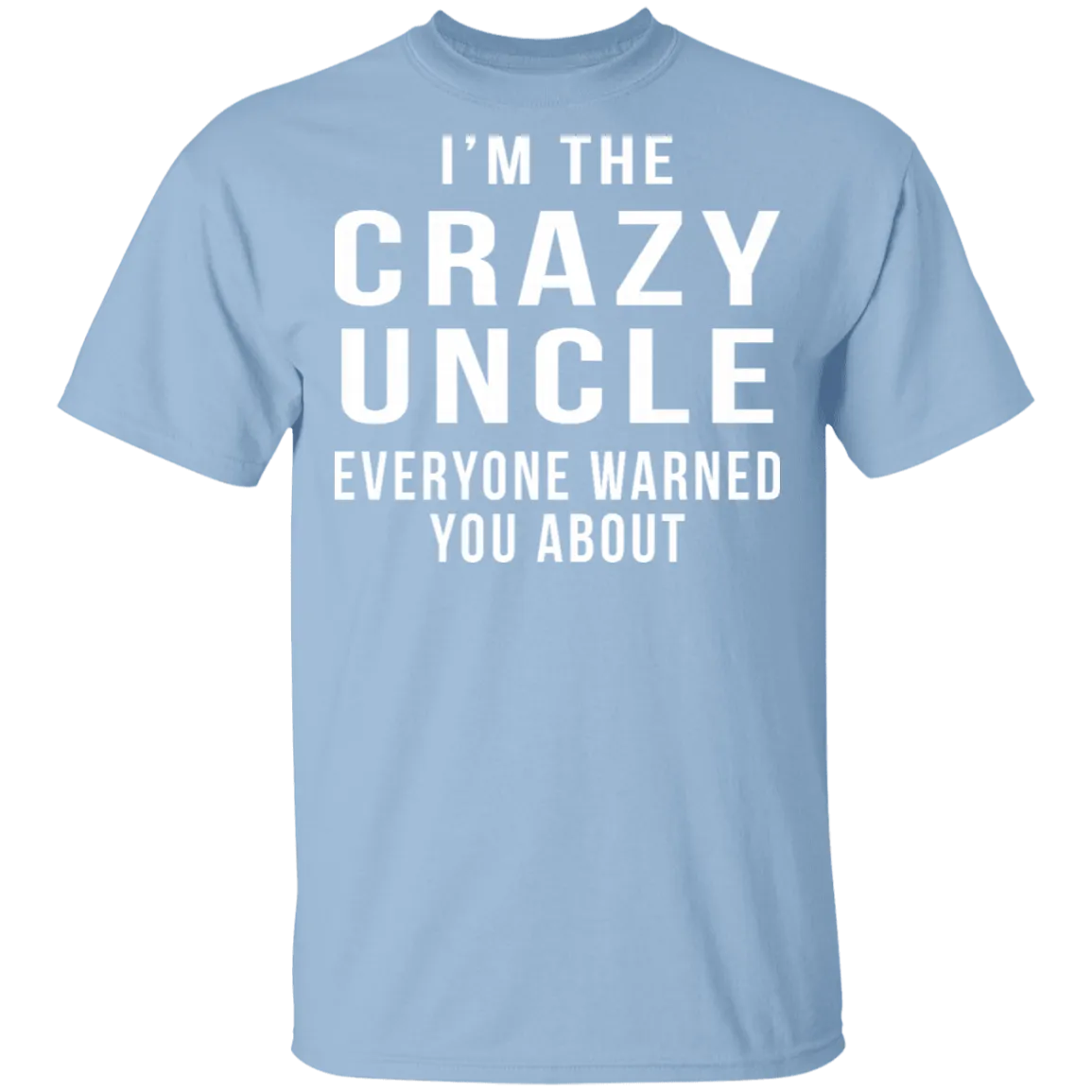 Crazy Uncle T-Shirt